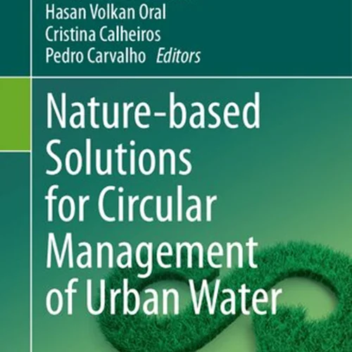 Nature-based Solutions for Circular Management of Urban Water