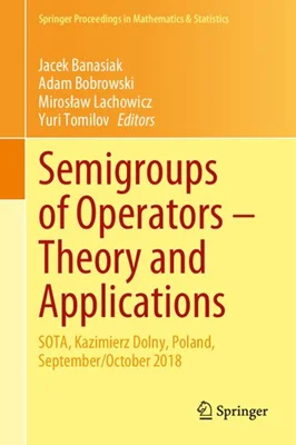 Semigroups of Operators - Theory and Applications. SOTA, Kazimierz Dolny, Poland, September/October 2018