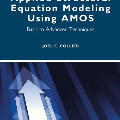Applied Structural Equation Modeling using AMOS: Basic to Advanced Techniques