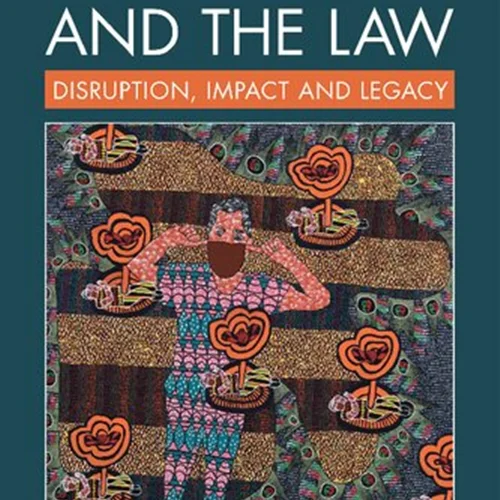 COVID-19 And The Law: Disruption, Impact And Legacy
