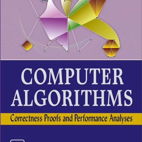Computer Algorithms: Correctness Proofs and Performance Analyses