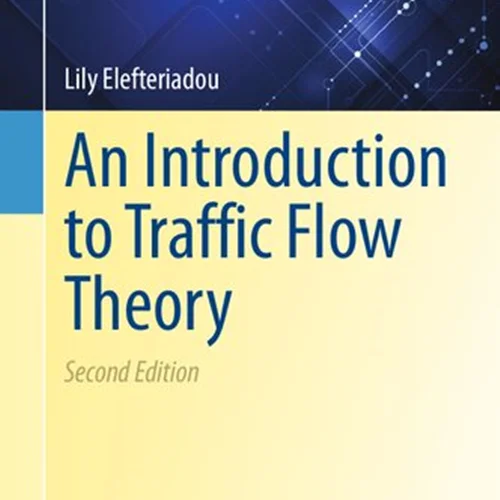 An Introduction to Traffic Flow Theory 2nd Edition