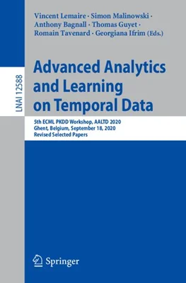 Advanced Analytics and Learning on Temporal Data: 5th ECML PKDD Workshop, AALTD 2020, Ghent, Belgium, September 18, 2020, Revised Selected Papers