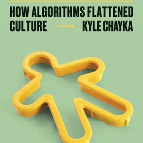 Filterworld: how algorithms flattened culture /