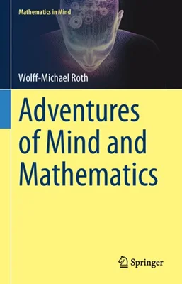 Adventures of Mind and Mathematics