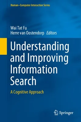 Understanding and Improving Information Search: A Cognitive Approach