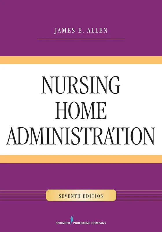 Nursing Home Administration 7th Edition