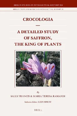 Crocologia - A Detailed Study of Saffron, the King of Plants