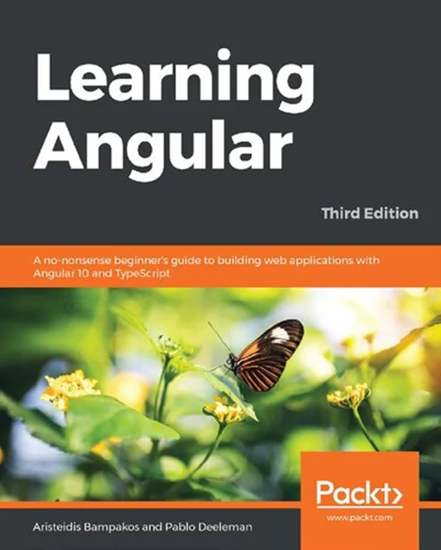 Learning Angular: A no-nonsense beginner's guide to building web applications with Angular 10 and TypeScript