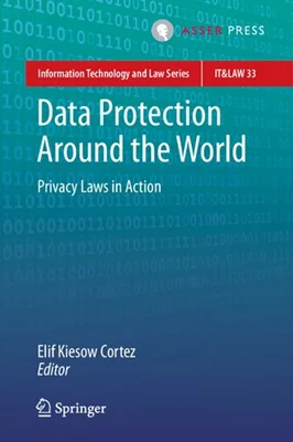 Data Protection Around the World: Privacy Laws in Action