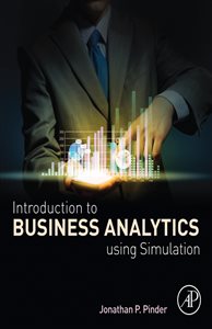 Introduction to Business Analytics Using Simulation Jonathan P. Pinder