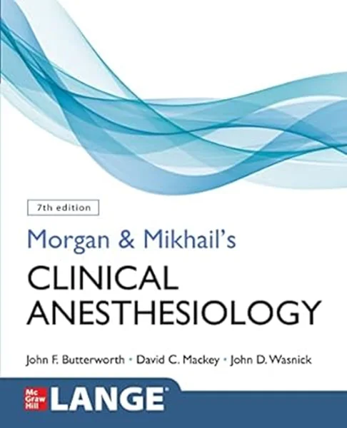 Download Book Morgan and Mikhail's Clinical Anesthesiology, 7th Edition,John F. Butterworth, David C. Mackey, John D. Wasnick, 9781260473803, 9781260473797, 978-1260473803, 978-1260473797