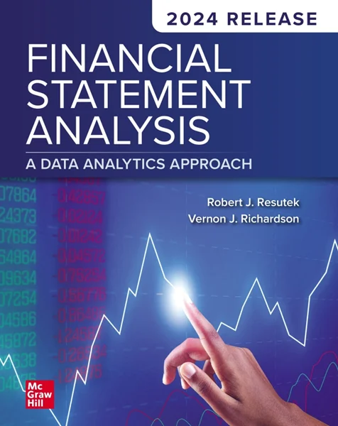 Financial Statement Analysis: A Data Analytics Approach, Robert Resutek, 9781265332488, 9781265330989, 9781265329495, 9781265338657, 9781265332983, 978-1265332488, 978-1265330989, 978-1265329495, 978-1265338657, 978-1265332983