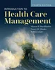 Introduction to Health Care Management 4th Edition,  Sharon B. Buchbinder; Nancy H. Shanks; Bobbie J Kite, 1284156567, 1284205312, 9781284205312, 978-1284205312, 9781284156560, 978-1284156560