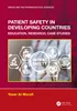 Patient Safety in Developing Countries: Education, Research, Case Studies, Yaser Al-Worafi, 1032136944, 1000957020, 9781032136943, 978-1032136943, 9781000957020, 978-1000957020