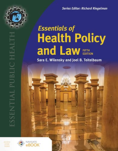 KETAB DOWNLOAD | Download Book Essentials of Health Policy and Law  (Essential Public Health), 5th Edition, Sara E. Wilensky, Joel B.  Teitelbaum, 9781284247466, 9781284247459, 9781284247497, 978-1284247466,  978-1284247459, 978-1284247497