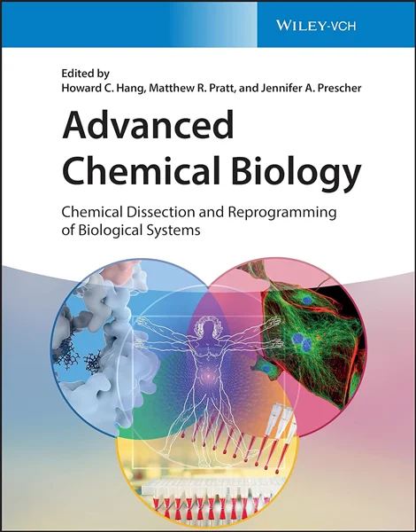 Download Book Advanced Chemical Biology: Chemical Dissection and Reprogramming of Biological Systems, Howard Hang, B0BV54DVN8, 352734733X, 3527826300, 9783527826292, 9783527347339, 9783527826308, 978-3527826292, 978-3527347339, 978-3527826308