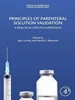 Principles of Parenteral Solution Validation: A Practical Lifecycle Approach (Expertise in Pharmaceutical Process Technology) by Igor Gorsky, Harold S. Baseman,  0128094125, 978-0128094129, 9780128094129,  B0825SXCZF