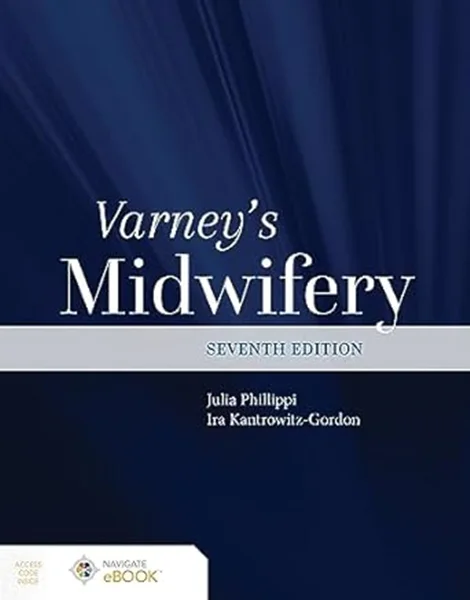Download Book Varney's Midwifery, 7th Edition, Julia Phillippi, Ira Kantrowitz-Gordon, 9781284250572, 9781284250565, 978-1284250572, 978-1284250565