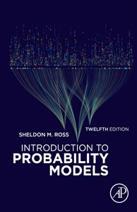 Introduction to Probability Models (12th ed.) Sheldon M. Ross