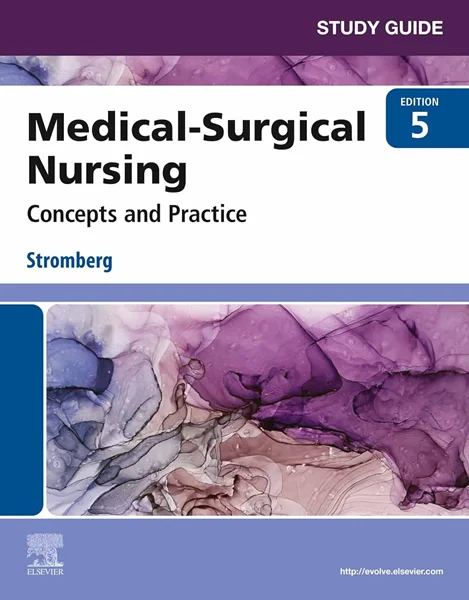 Download Book Study Guide for Medical-Surgical Nursing: Concepts and Practice 5th Edition, Holly K. Stromberg, B09RQTRP4N, 0323810233, 0323811884, 0323811914, 9780323810234, 9780323811880, 9780323811903, 9780323811910, 978-0323810234, 978-0323811880