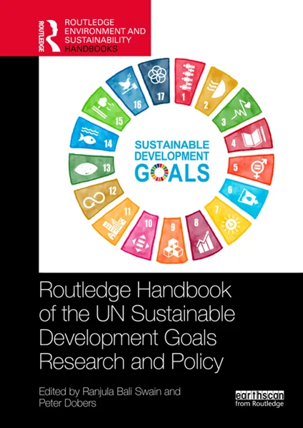 Routledge Handbook of the UN Sustainable Development Goals Research and Policy, Ranjula Bali Swain, Peter Dobers, 9781032257037, 9781040317303, 9781040317259, 9781003285472, 978-1032257037, 978-1040317303, 978-1040317259, 978-1003285472