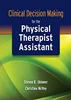 Download Book Clinical Decision Making for the Physical Therapist Assistant, Steven B. Skinner, Christina McVey, 0763771252, 1284118010, 978-1284118018, 9781284118018, 978-0763771256, 9780763771256, B005T4WPQO, B010CKPG6K