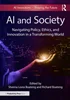 AI and Society: Navigating Policy, Ethics, and Innovation in a Transforming World, Sheena Lovia Boateng, Richard Boateng, 9781032978345, 9781040332610, 9781003595670, 9781032975993, 9781040332597, 978-1032978345, 978-1040332610, 978-1003595670