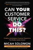 Download Book Can Your Customer Service Do This?: Create an Anticipatory Customer Experience that Builds Loyalty Forever, Micah Solomon, 9781264825516, 9781264826384,     978-1264825516,  978-1264826384