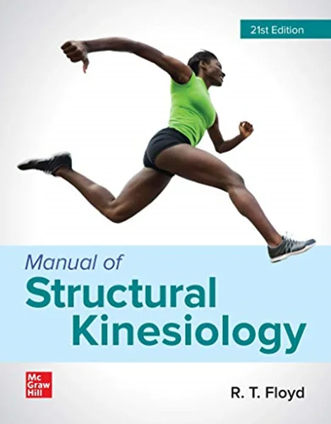 Download Book Manual of Structural Kinesiology, 21st Edition, R .T. Floyd, 1260813665, 1260973948, 1264144474, 1260967417, 9781260237757, 9781260813692, 9781260813661, 9781260973945, 9781260967418, 9781264144471, 978-1260237757, 978-1260813692