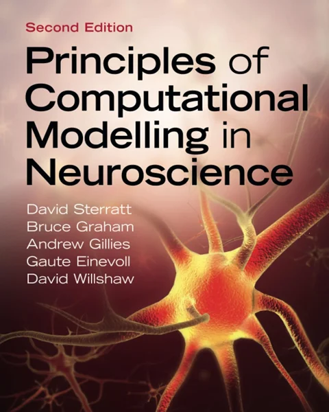 Download Book Principles of Computational Modelling in Neuroscience 2nd Edition, David Sterratt, B0CJM8ZBP7, 1108483143, 1108716423, 1108611834, 9781108483148, 9781108611831, 9781108716420, 978-1108483148, 978-1108611831, 978-1108716420