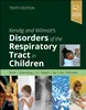 Download Book Kendig and Wilmott’s Disorders of the Respiratory Tract in Children 10th Edition, Andrew Bush, B0CGJ4CP9Z, 0323829155, 0323829171, 9780323829151, 9780323829175, 9780323829168, 978-0323829151, 978-0323829175, 978-0323829168