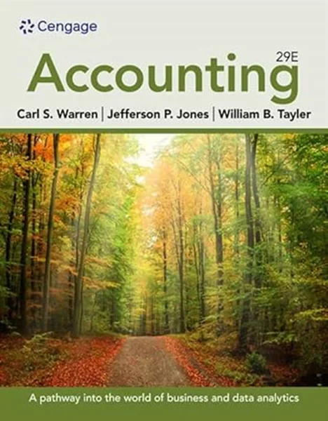 Download Book Accounting, 29th Edition, Carl S. Warren, Jefferson P. Jones, William Tayler, 9780357899649, 9780357899779, 9780357899786, 9780357899656, 9798214336824, 978-0357899649, 978-0357899779, 978-0357899786, 978-0357899656, 979-8214336824