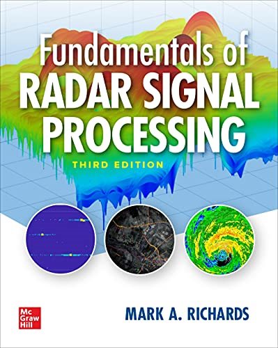 Download Book Fundamentals of Radar Signal Processing Third Edition, Mark Richards, 978-1260468717, 9781260468717, 1260468712, B09KFDNX2G, 9781260468724, 978-1260468724