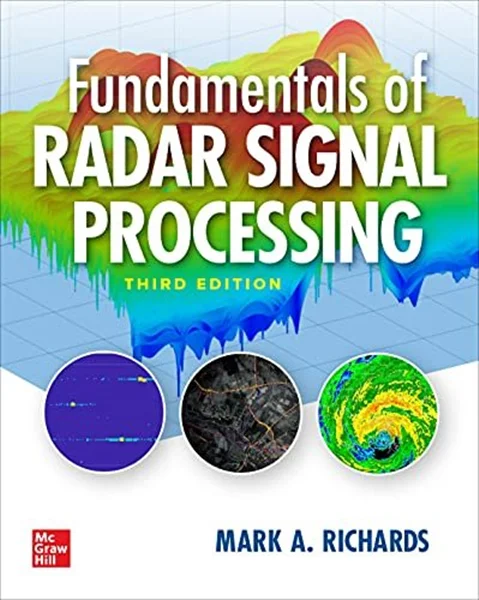 Download Book Fundamentals of Radar Signal Processing Third Edition, Mark Richards, 978-1260468717, 9781260468717, 1260468712, B09KFDNX2G, 9781260468724, 978-1260468724