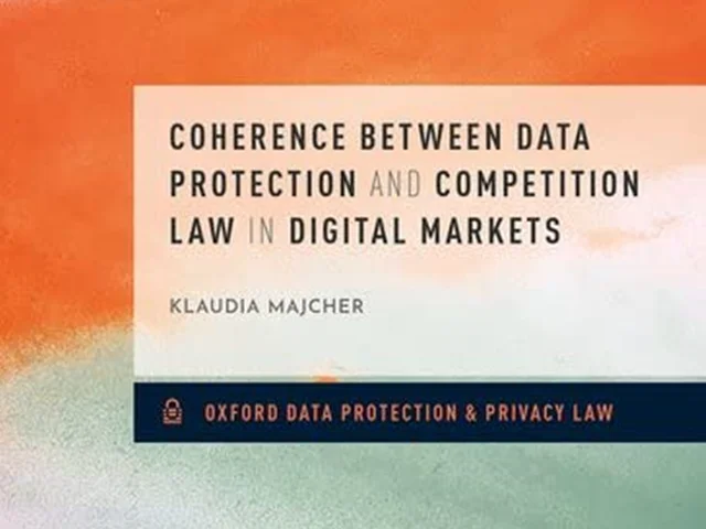 Download Book Coherence Between Data Protection and Competition Law in Digital Markets, Klaudia Majcher, B0CKRR7FMS, 019888575X, 019888561X, 0198885741, 9780198885610, 9780198885740, 9780198885757, 978-0198885610, 978-0198885740, 978-0198885757