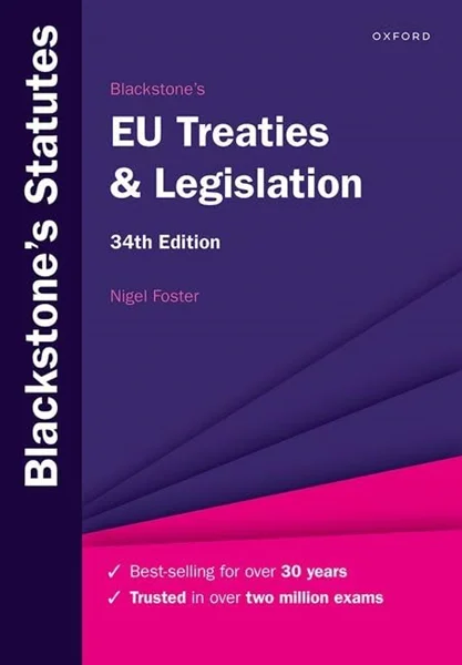 Download Book Blackstone's EU Treaties & Legislation 34th Edition, Nigel Foster, B0CG2DBDLZ, 0198890427, 0198890435, 9780198890423, 9780198890430, 978-0198890423, 978-0198890430