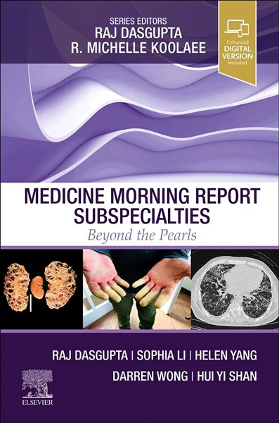 Download Book Medicine Morning Report Subspecialties: Beyond the Pearls, Raj Dasgupta, B0B15J6DL6, 0323831362, 0323831389, 0323831397, 9780323831369, 9780323831383, 9780323831390, 9780323831376, 978-0323831369, 978-0323831383, 978-0323831390,978-0323831376