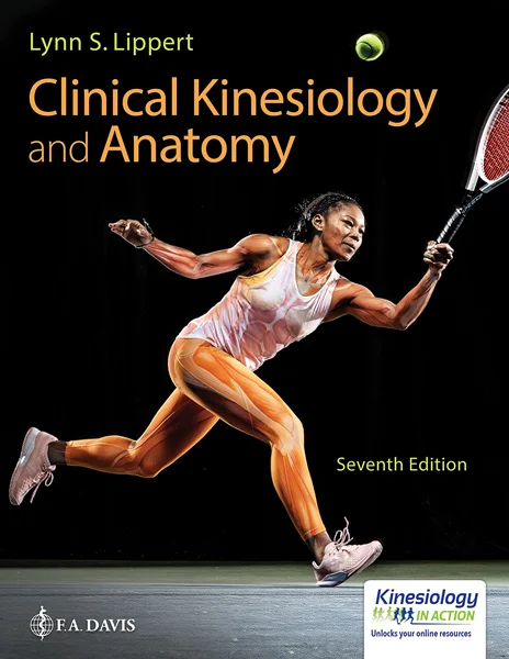 Download Book Clinical Kinesiology and Anatomy Seventh Edition,  7th Edition, Lynn S. Lippert, 1719644527, 1719647291, 978-1719647298, 9781719647298, 978-1719644525, 9781719644525, 979-8364156877, 9798364156877, B0BMJW4ZN8