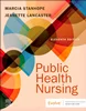 Public Health Nursing: Population-Centered Health Care in the Community 11th Edition, Marcia Stanhope, Jeanette Lancaster, B0CY5TSNZT, 032388282X, 9780323884181, 9780323882828, 978-0323884181, 978-0323882828
