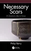 Necessary Scars: A Doctor's Life in Error, Philip Berry, 103203937X, 1000487709, 9781032039374, 978-1032039374, 9781000487701, 978-1000487701