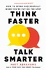 Download Book Think Faster, Talk Smarter How to Speak Successfully When You're Put on the Spot, Matt Abrahams,     9781035024957,     9781035024988,     978-1035024957,     978-1035024988