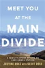 Download Book Meet You At The Main Divide: An inspirational new memoir about leaving the city for a life in the high country by the authors of Every Bastard Says No, Justine Ross, Geoff Ross, 9781775542278, 9781775492580, 978-1775542278, 78-1775492580