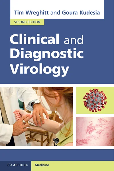 Download Book Clinical and Diagnostic Virology 2nd Edition, Tim Wreghitt; Goura Kudesia, B0CTHQZFYP, 1009334417, 1009334379, 9781009334419, 9781009334372, 9781009334402, 978-1009334419, 978-1009334372, 978-1009334402