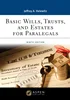 Basic Wills, Trusts, and Estates for Paralegals 9th Edition Jeffrey A. Helewitz, B0BQWK7QTN, 1543847641, 154384765X, 9781543847642, 9781543847659, 9798889064022, 978-1543847642, 978-1543847659, 979-8889064022, 978-1-5438-4765-9
