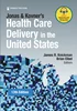 Download Book Jonas and Kovner's Health Care Delivery in the United States 13th Edition, James R. Knickman, Brian Elbel, 9780826173034, 978-0826173034, 0826173039, 9780826173041, 0826173047, 978-0826173041