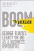 Boom to Backlash: George Floyd's Legacy on DEI as a Business Imperative, DK Bartley, 1394351453, 9781394351459, 9781394351473, 978139435146, 978-1394351459, 978-1394351473, 978-1394351466, B0F8PLS2XZ