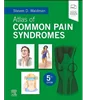 Atlas of Common Pain Syndromes 5th Edition, Steven D. Waldman, 9780443111723, 9780443111051, 978-0443111723, 978-0443111051, B0CDM7PPB6