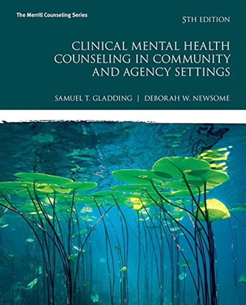 Download Book Clinical Mental Health Counseling in Community and Agency Settings 5th Edition, Samuel Gladding, Debbie Newsome, 0134385551,9780134385556, 978-0134385556, B06XD8YGT3