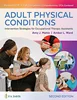 Download Book Adult Physical Conditions: Intervention Strategies for Occupational Therapy Assistants, Second Edition, Amy J. Mahle, Amber L. Ward, 9781719644358, 9781719644365, 9781719648493, 978-1719644358, 978-1719644365, 978-1719648493